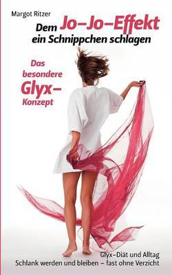 Dem Jo-Jo-Effekt Ein Schnippchen Schlagen by Margot Ritzer image