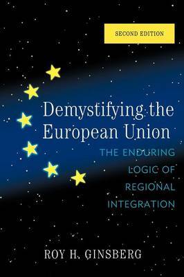 Demystifying the European Union on Hardback by Roy H. Ginsberg