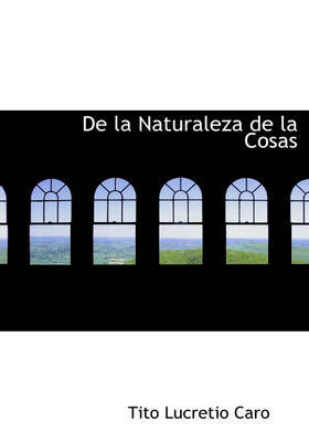 de La Naturaleza de La Cosas by Tito Lucretio Caro image