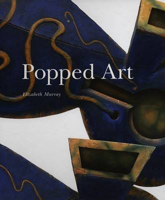 Elizabeth Murray: Popped Art on Hardback by Elizabeth Murray