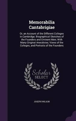 Memorabilia Cantabrigiae by Joseph Wilson image