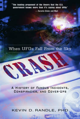 Crash: When UFO's Fall from the Sky by Kevin D. Randle image