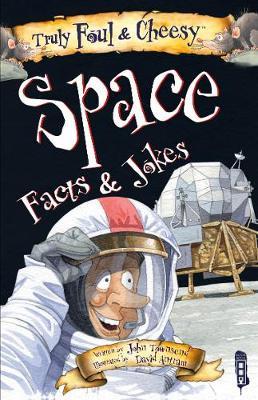 Truly Foul & Cheesy Space Facts and Jokes Book by John Townsend image