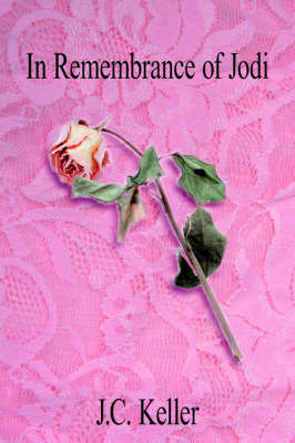 In Remembrance of Jodi by J. C. Keller image