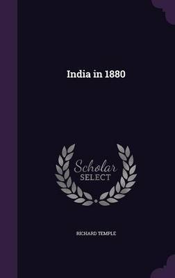 India in 1880 on Hardback by Richard Temple