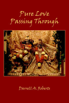 Pure Love Passing Through by Darrell A. Roberts image