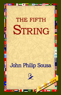 The Fifth String by John Philip Sousa