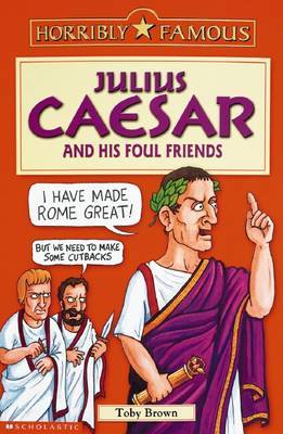 Julius Caesar and His Foul Friends by Toby Brown image