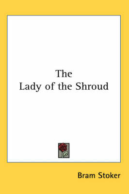 The Lady of the Shroud by Bram Stoker image