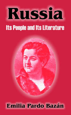 Russia: Its People and Its Literature by Emilia Pardo Bazan image
