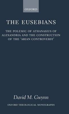 The Eusebians by David M. Gwynn image