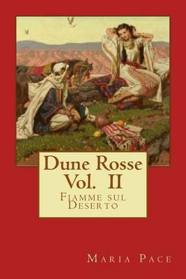 Dune Rosse: Fiamme Sul Deserto on Paperback by Maria Pace