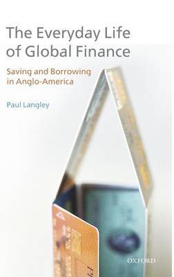 The Everyday Life of Global Finance by Paul Langley image