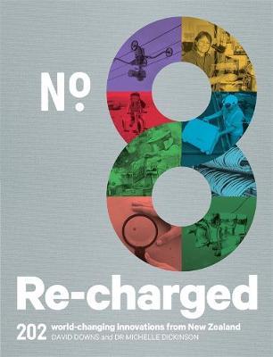 No.8 Re-charged: 202 World-changing Innovations from New Zealand by David Downs image