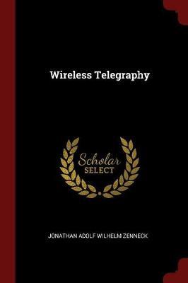 Wireless Telegraphy by Jonathan Adolf Wilhelm Zenneck image