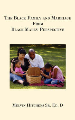 The Black Family and Marriage From Black Males' Perspective by Dr. Melvin, Hitchens image