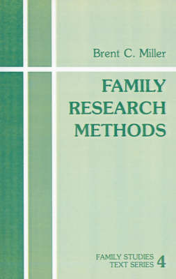 Family Research Methods by Brent C. Miller