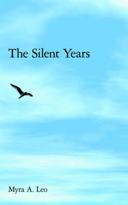 The Silent Years by Myra A. Leo image