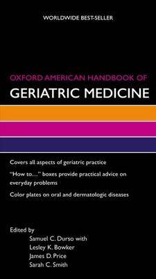 Oxford American Handbook of Geriatric Medicine by Lesley Bowker