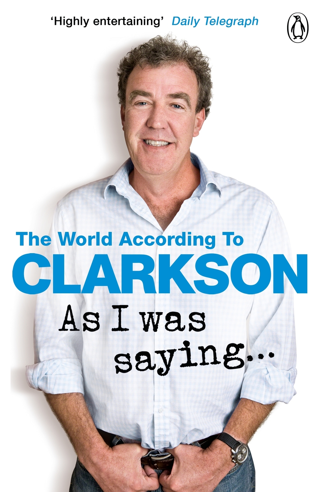 As I Was Saying . . . by Jeremy Clarkson