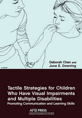 Tactile Strategies for Children Who Have Visual Impairments and Multiple Disabilities by Deborah Chen image