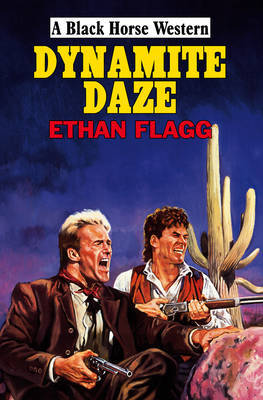 Dynamite Daze on Hardback by Ethan Flagg