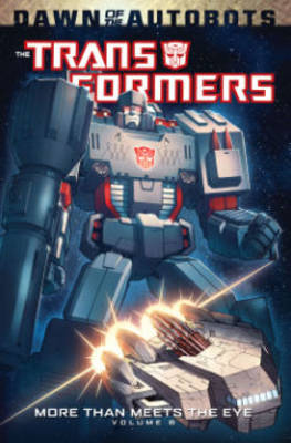 Transformers: More Than Meets The Eye Volume 6 by James Roberts image