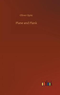 Plane and Plank by Oliver Optic image