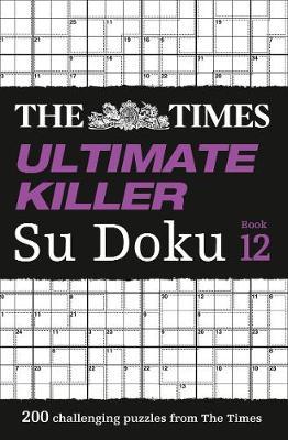 The Times Ultimate Killer Su Doku Book 12 by The Times Mind Games image