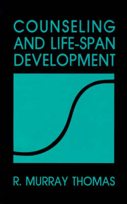 Counseling and Life-Span Development by R.Murray Thomas image