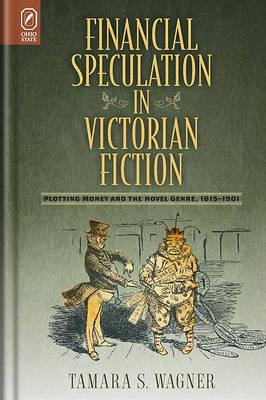 Financial Speculation in Victorian Fiction on Hardback by Tamara S Wagner