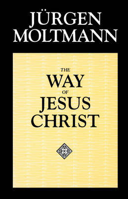 Way of Jesus Christ by Jurgen Moltmann image