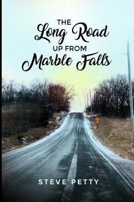 The Long Road Up from Marble Falls by Steve Petty image