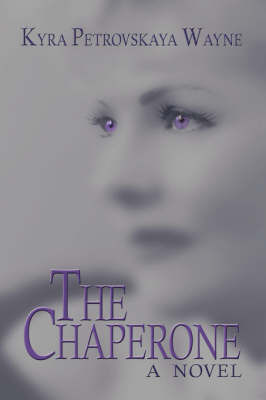 The Chaperone by Kyra Petrovskaya Wayne image