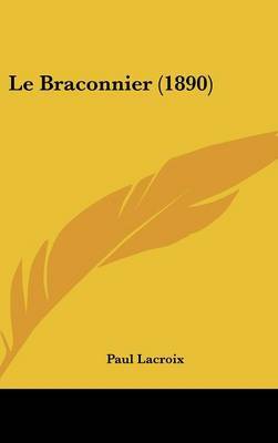 Le Braconnier (1890) by Paul LaCroix image