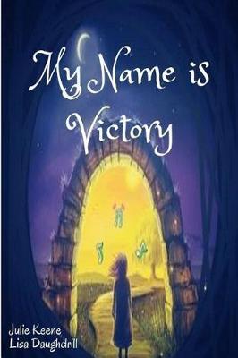 My Name Is Victory by Julie Keene Ballard image