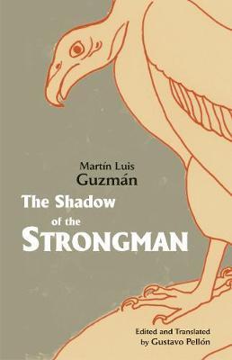 The Shadow of the Strongman on Hardback by Martin Luis Guzman