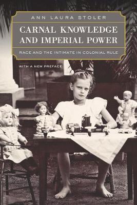 Carnal Knowledge and Imperial Power by Ann Laura Stoler image