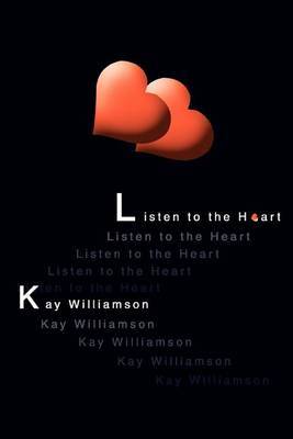 Listen to the Heart by Kay Williamson image