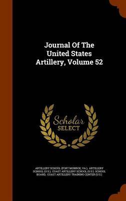 Journal of the United States Artillery, Volume 52 by VA image