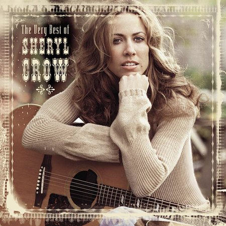 The Very Best Of Sheryl Crow by Sheryl Crow image