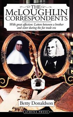 The McLoughlin Correspondents by Betty Donaldson image
