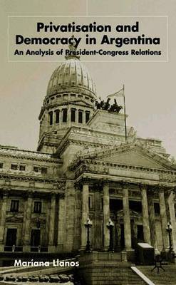 Privatization and Democracy in Argentina by Mariana Llanos image