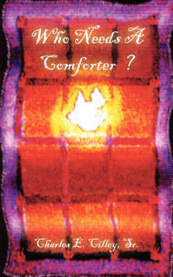 Who Needs a Comforter? by Charles E. Cilley Sr. image