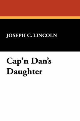 Cap'n Dan's Daughter by Joseph C Lincoln image