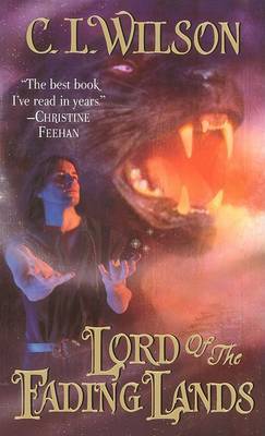Lord of the Fading Lands by C.L. Wilson image