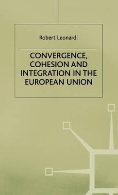 Convergence, Cohesion and Integration in the European Union by Robert Leonardi image