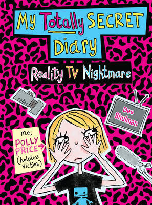 My Totally Secret Diary: Reality TV Nightmare by Dee Shulman image