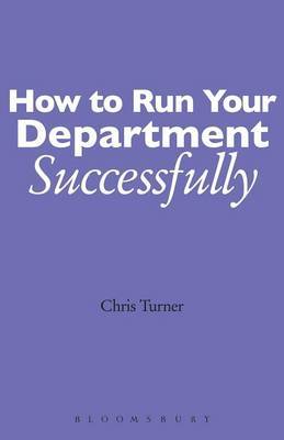 How to Run Your Department Successfully by Chris Turner