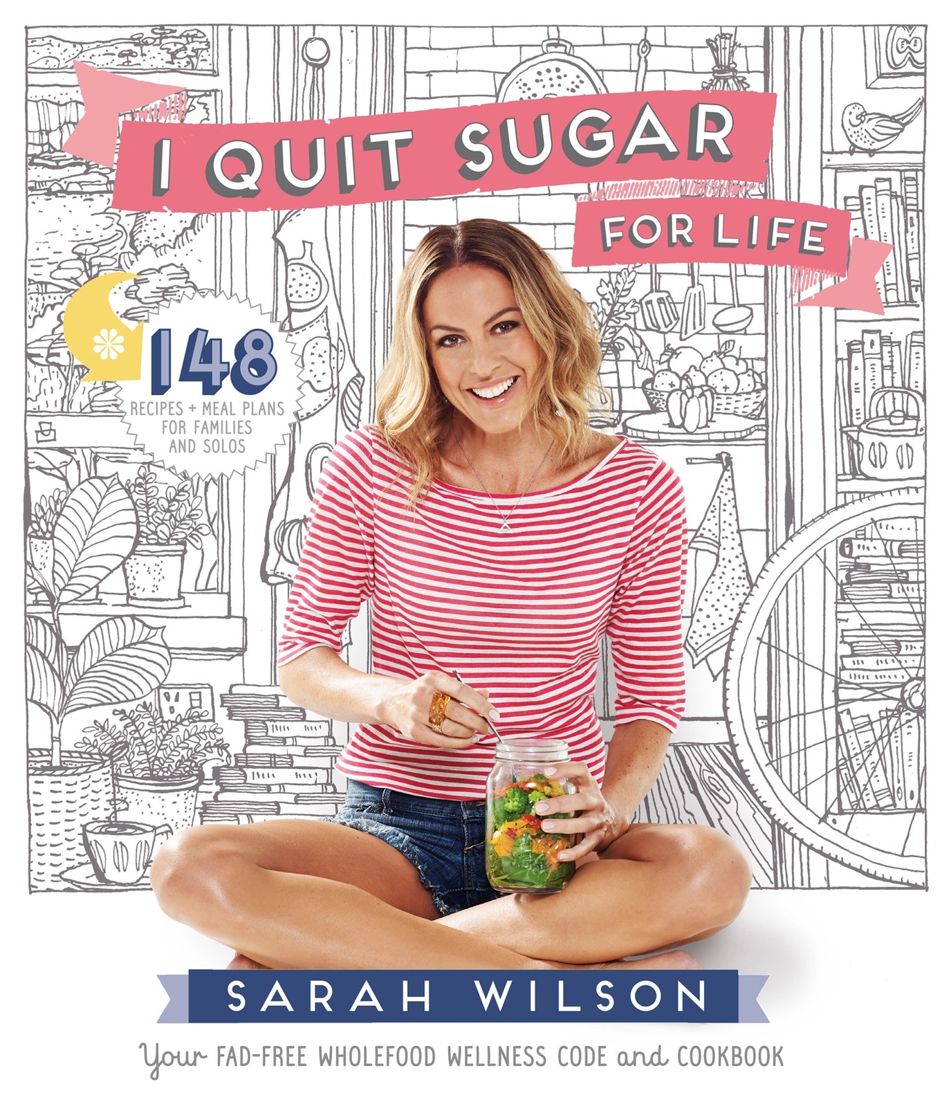 I Quit Sugar for Life by Sarah Wilson image